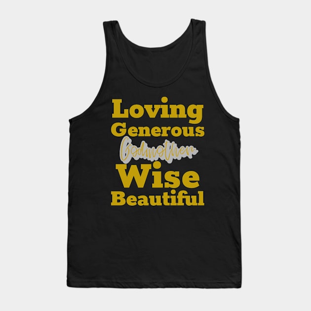 Godmother, loving, generous, wise, beautiful Tank Top by hippyhappy